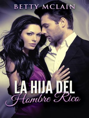 cover image of La Hija Del Hombre Rico